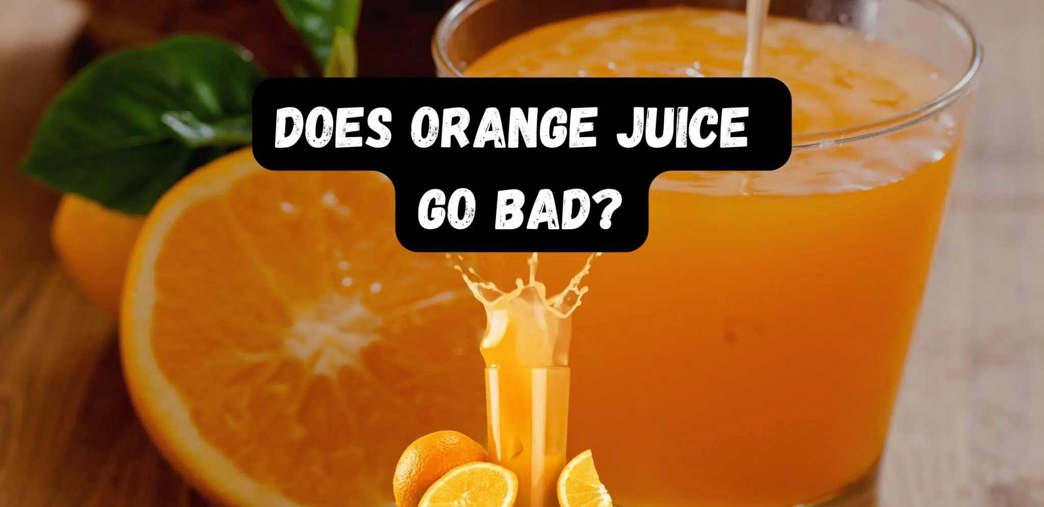 does orange juice go bad