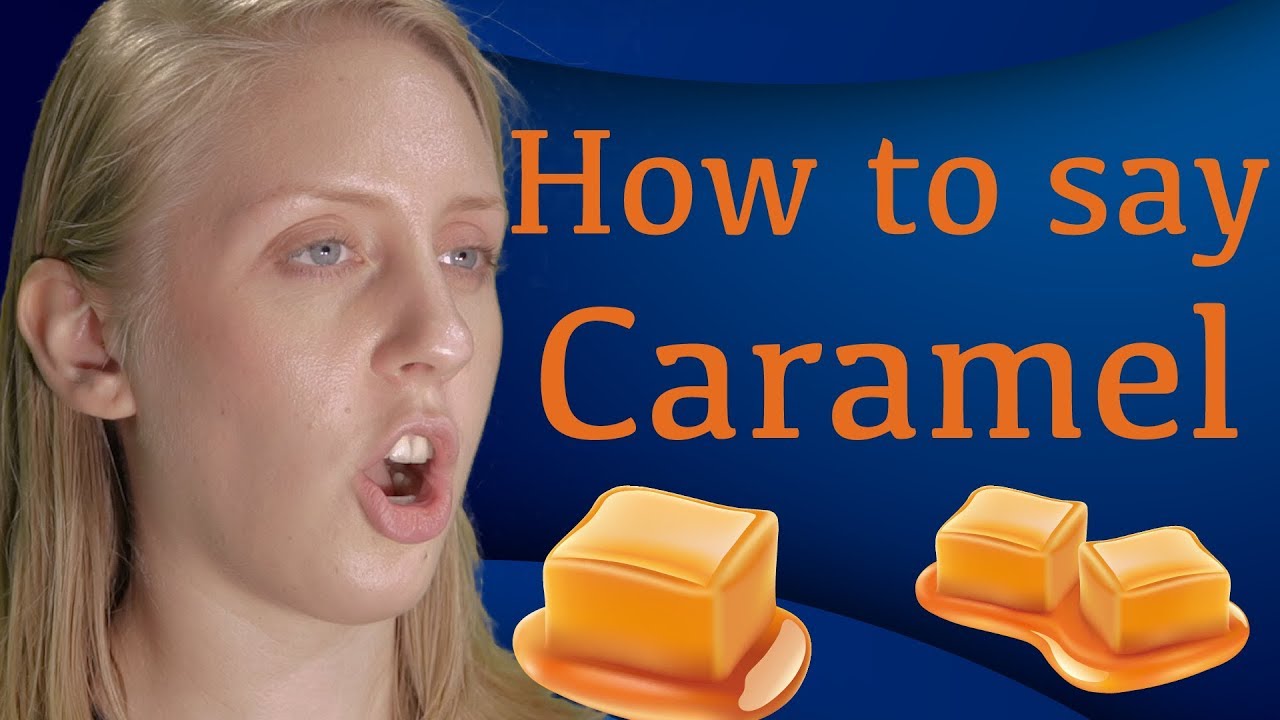 caramel pronunciation